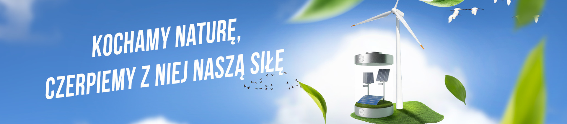 Nasza siła pochodzi z natury